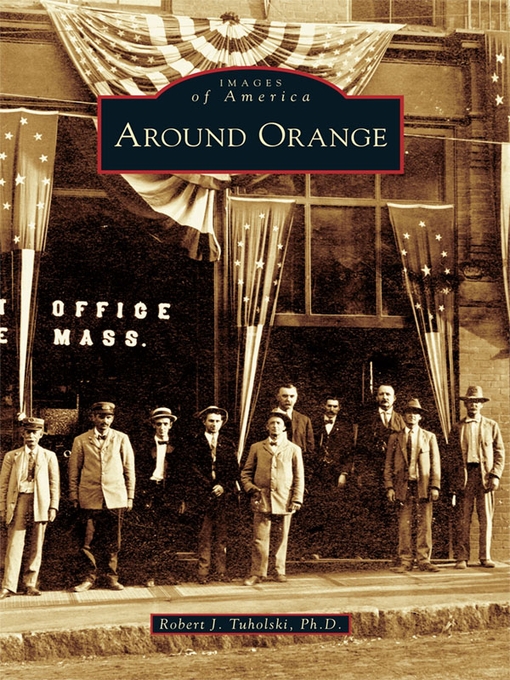 Title details for Around Orange by Robert J. Tuholski Ph.D. - Available